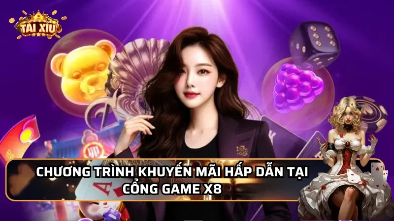 Chương trình khuyến mãi hấp dẫn tại cổng game X8