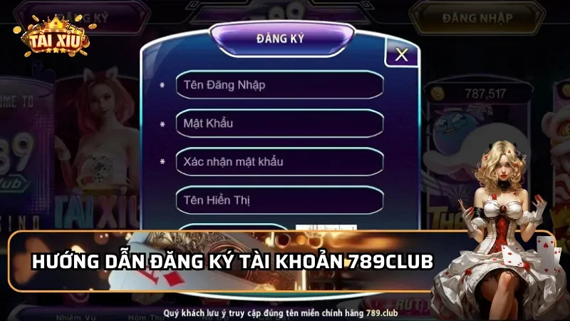 Hướng dẫn đăng ký tài khoản 789Club