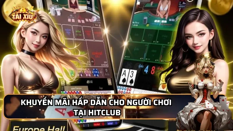 Khuyến mãi hấp dẫn cho người chơi tại Hitclub