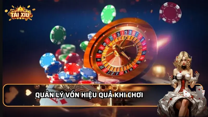 Quản lý vốn hiệu quả khi chơi