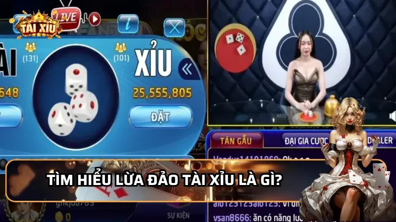 Tìm hiểu lừa đảo Tài Xỉu là gì?